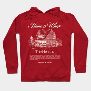 Home Is Where the Heart Is - Graphic Tee Hoodie